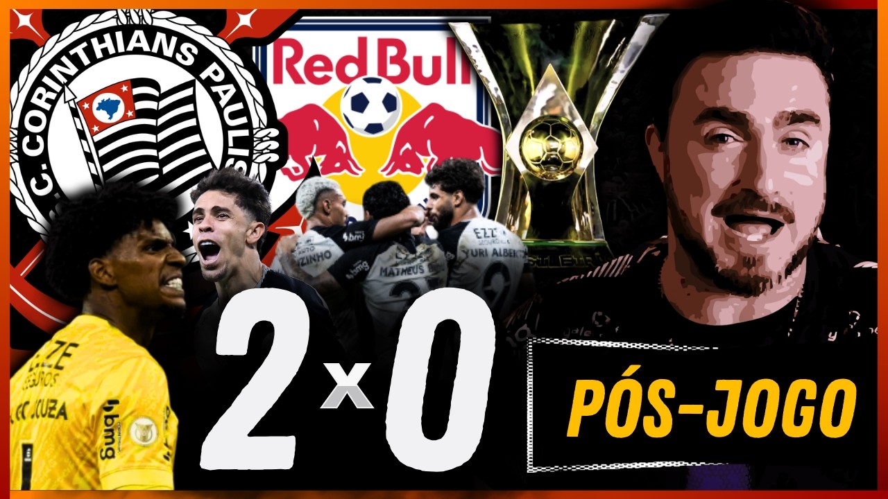 ⚽ PÓS-JOGO ⚽ CORINTHIANS 2 X 0 RB BRAGANTINO • CAMPEONATO BRASILEIRO | 3ª RODADA