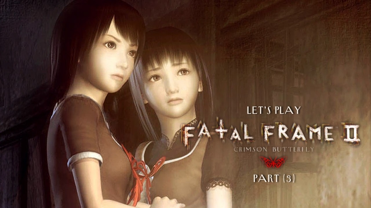 Let's Play Fatal Frame II: Crimson Butterfly (Part 3)