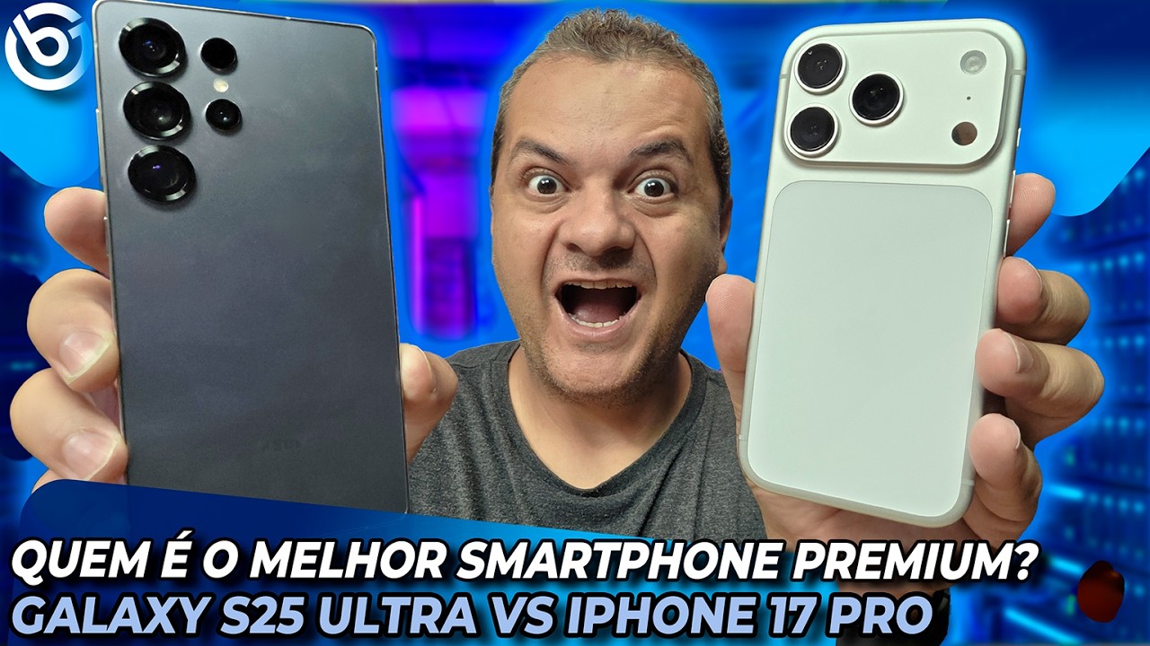 Galaxy S25 Ultra vs iPhone 17 Pro? Qual O MELHOR Smartphone Premium? Comparativo