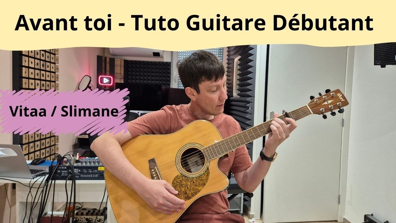 Avant toi - Vitaa & Slimane - Tuto Guitare Débutant