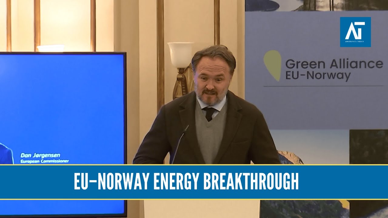 EU&ndash;Norway Energy Talks: How Europe Plans a Resilient Green Future | Europe | Amaravati Today