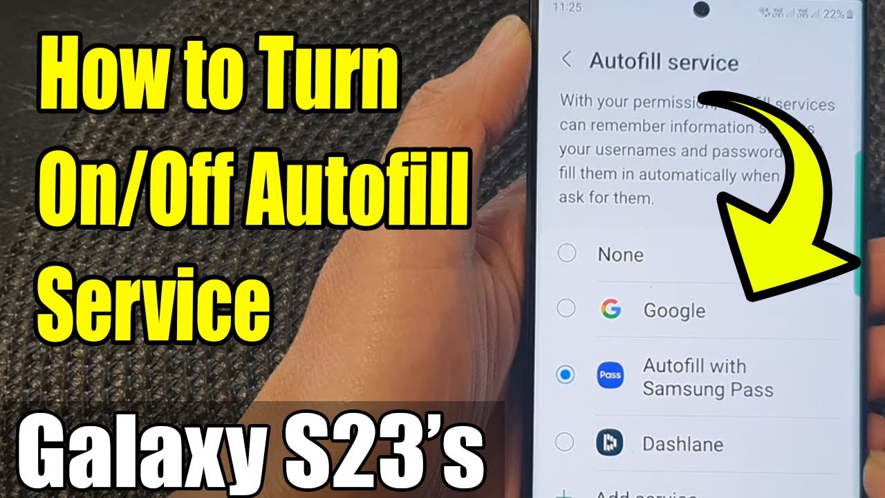 Galaxy S23's: How to Turn On/Off Autofill Service