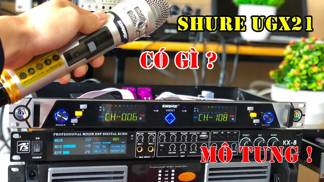 Mở Tung Nội Thất Mic Shure UGX21 Bản Mới Nhất Cho Các AE xem lh 0978.266.585