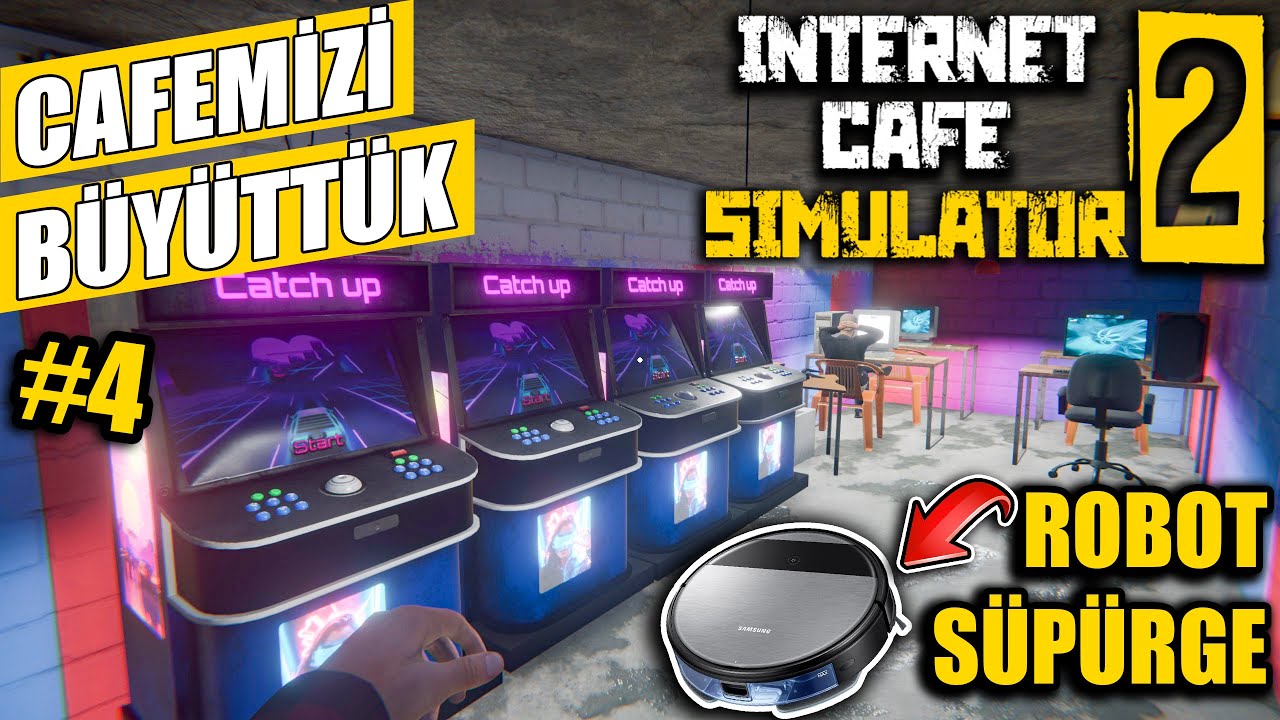 CAFE'Yİ BÜYÜTTÜK // ROBOT SÜPÜRGE ALDIK #4 | INTERNET CAFE SIMULATOR 2 !!