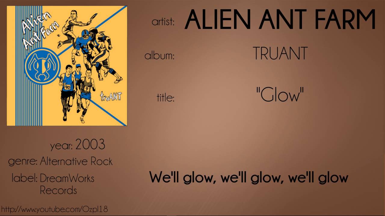 Alien Ant Farm - Glow (synced lyrics)