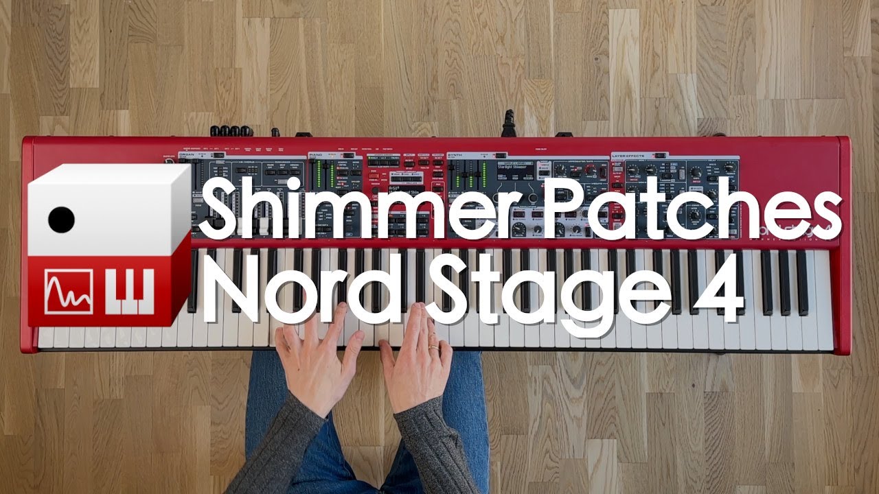 Introducing Nord Stage 4: Shimmer Patches Collection