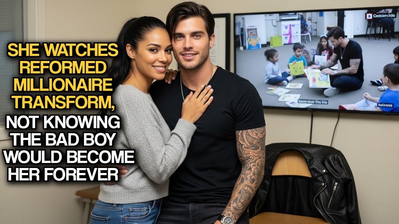She Watches Reformed Millionaire Transform, Not Knowing The Bad Boy Would Become Her Forever