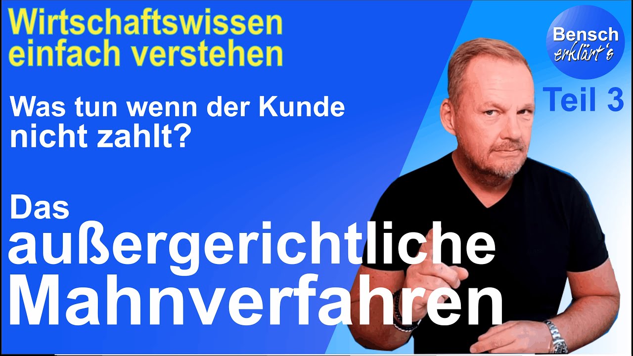 Was kann man tun, wenn der Kunde nicht zahlt (Teil 3):  Das außergerichtliche Mahnverfahren