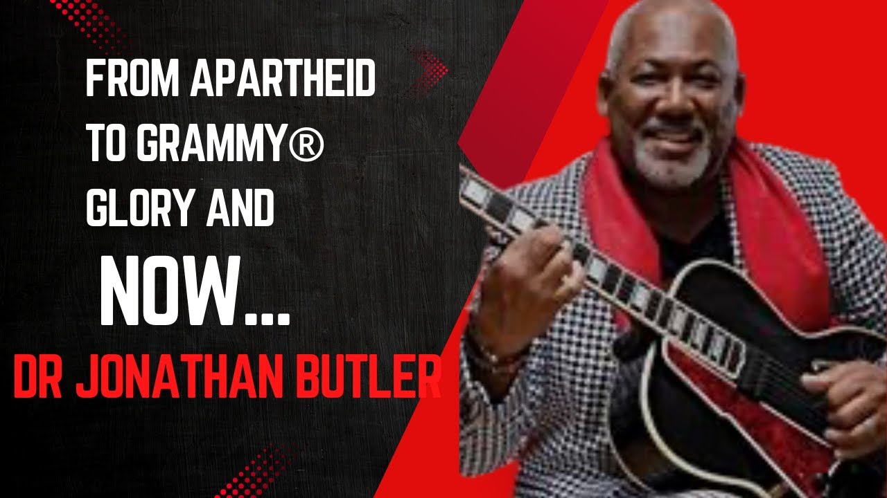 From Apartheid to Doctorate: Jazz Icon, Jonathan Butler, in his OWN words