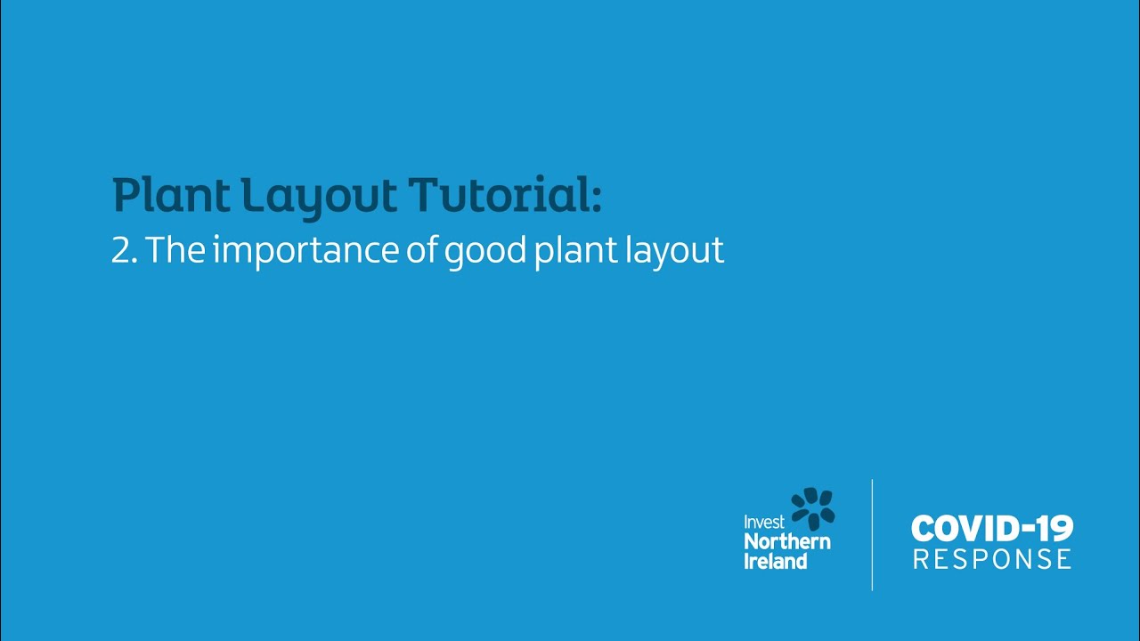 Plant Layout Tutorial - Chapter 2: The importance of good plant layout