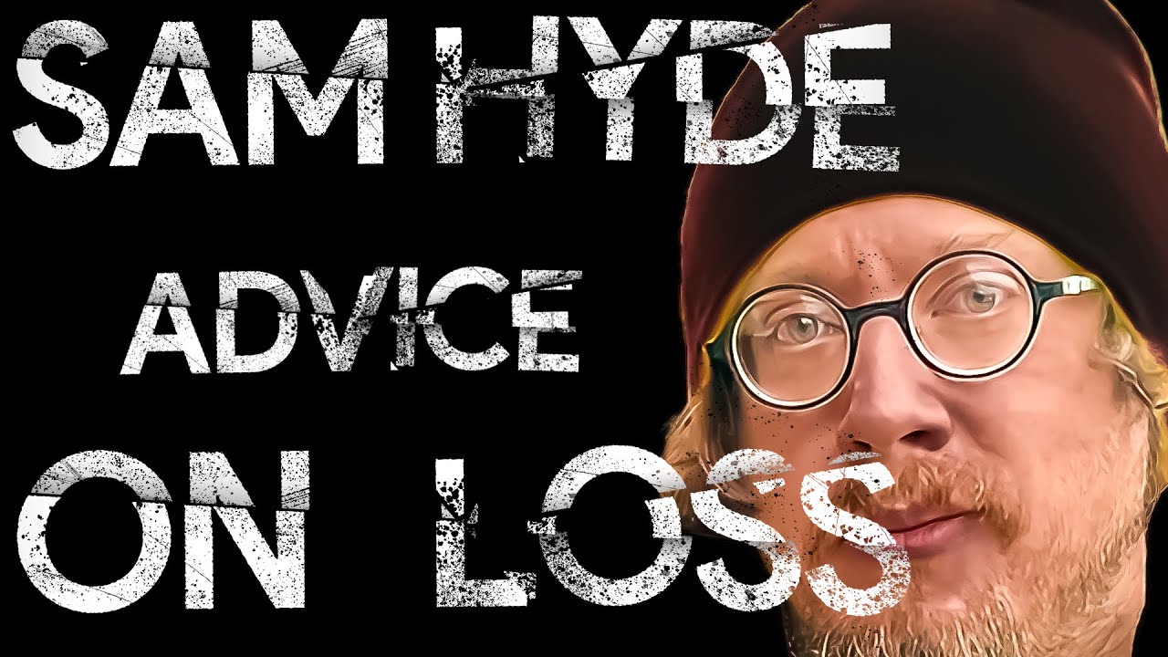 Sam Hyde's Advice for a Fan Who Lost His Father