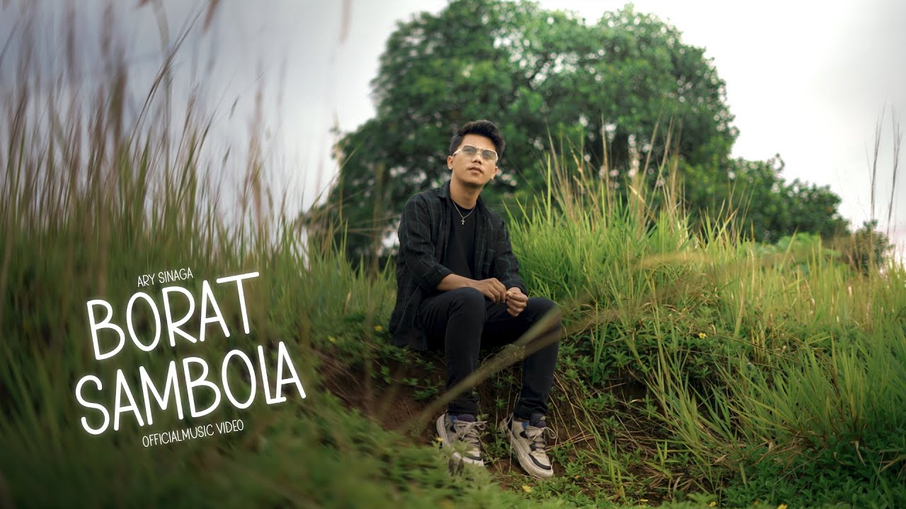 Ary sinaga - Borat Sambola (Official Music Video)