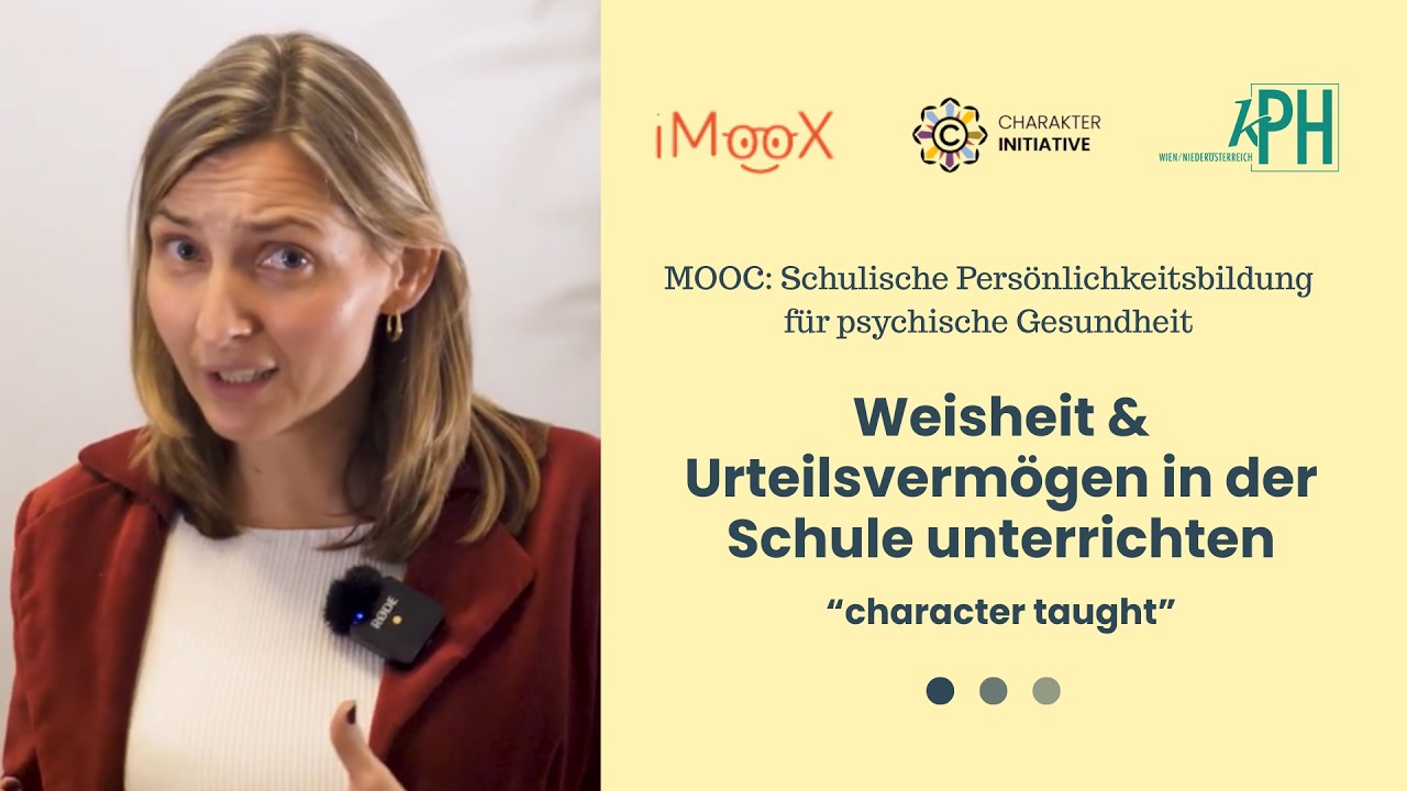 Weisheit & Urteilsvermögen in der Schule unterrichten | “character taught” | Persönlichkeitsbildung