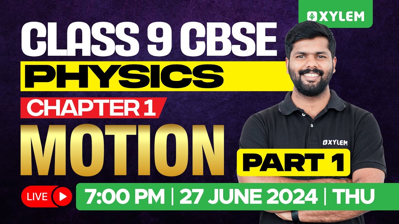 Class 9 CBSE Physics | Chapter 1 / Motion - Part 1 | Xylem Class 9 CBSE