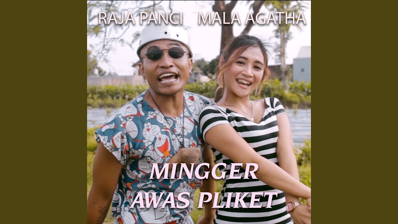 Mingger Awas pliket (feat. Raja Panci)