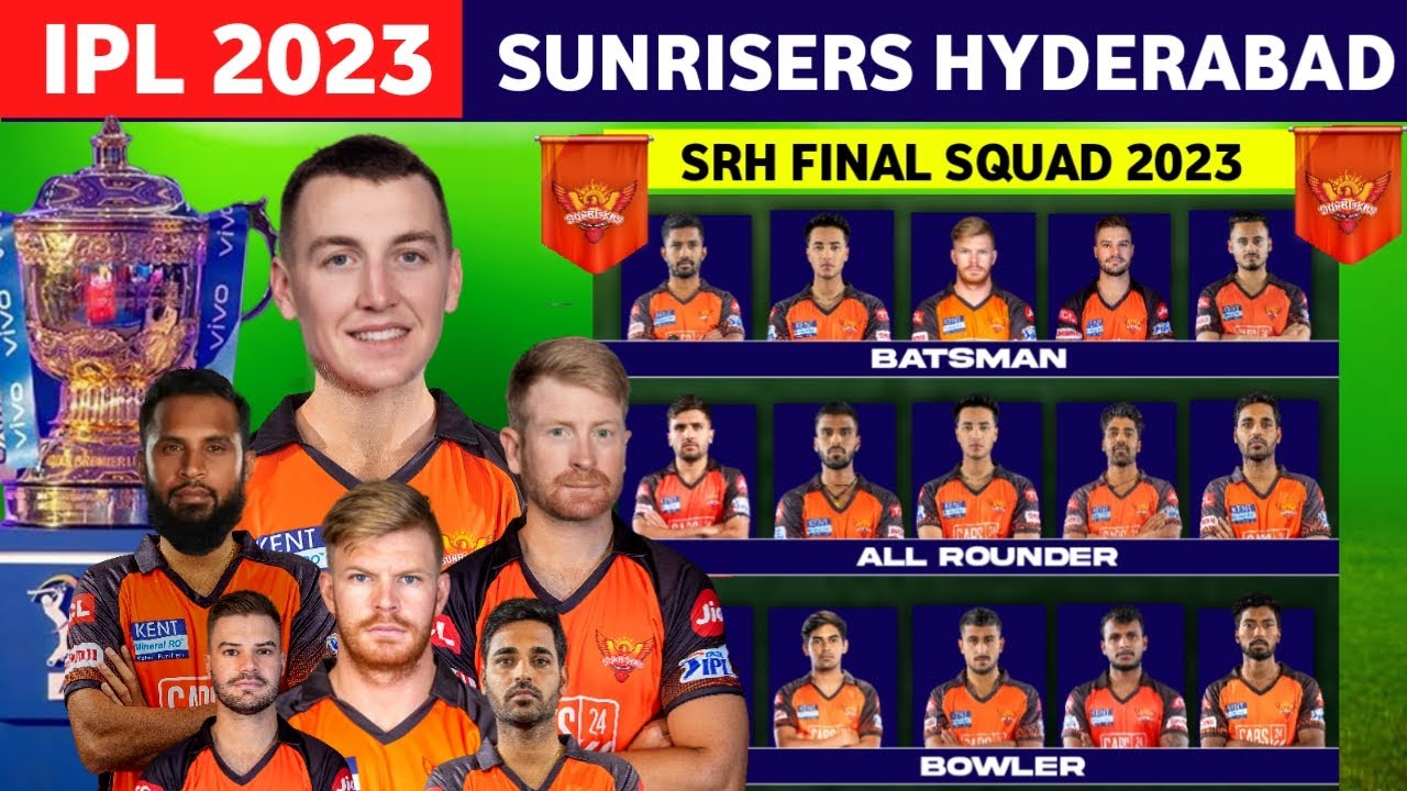 IPL 2023 - Sunrisers Hyderabad Final Squad | SRH Full Squad For IPL 2023 | srh 2023 squad