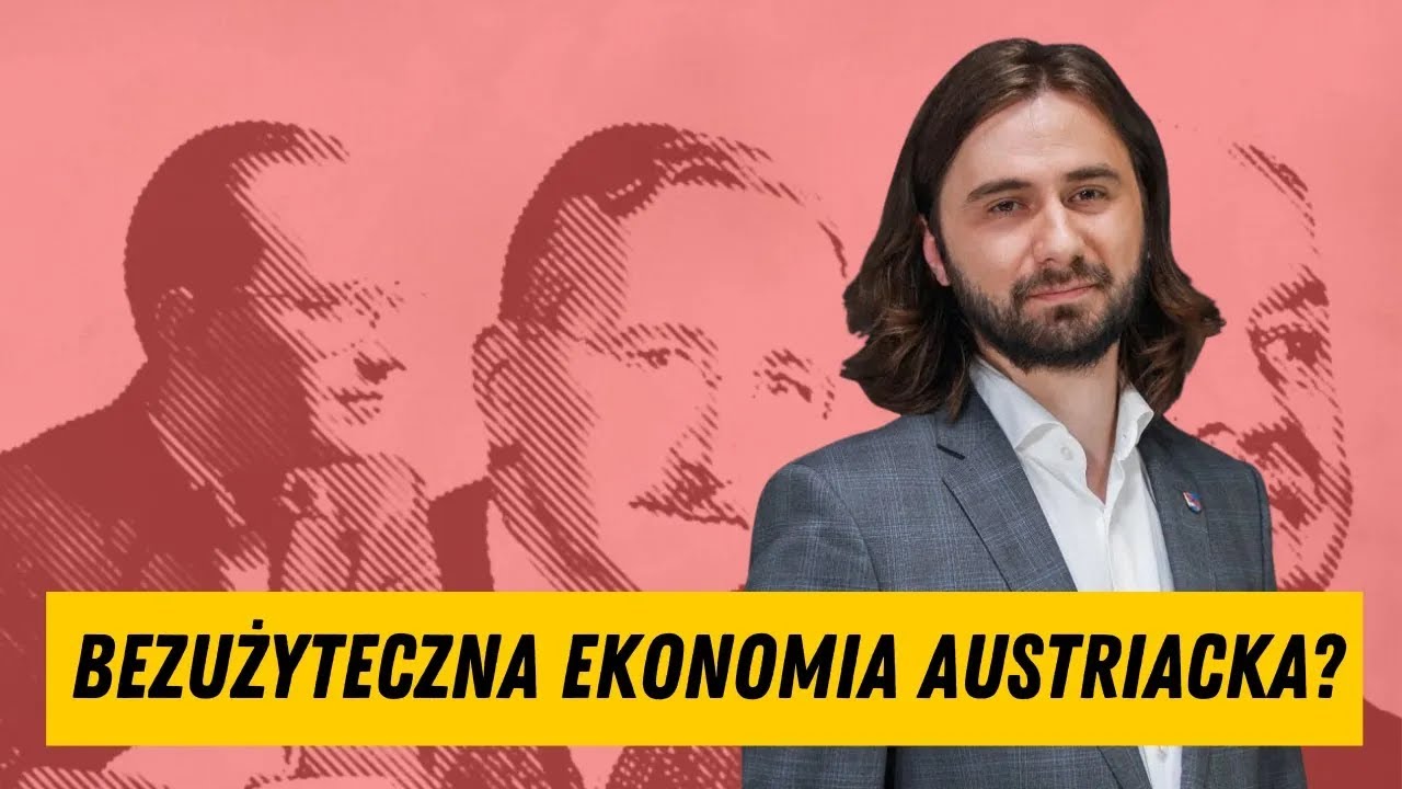 Bezużyteczna ekonomia austriacka  &ndash; Mikołaj Pisarski