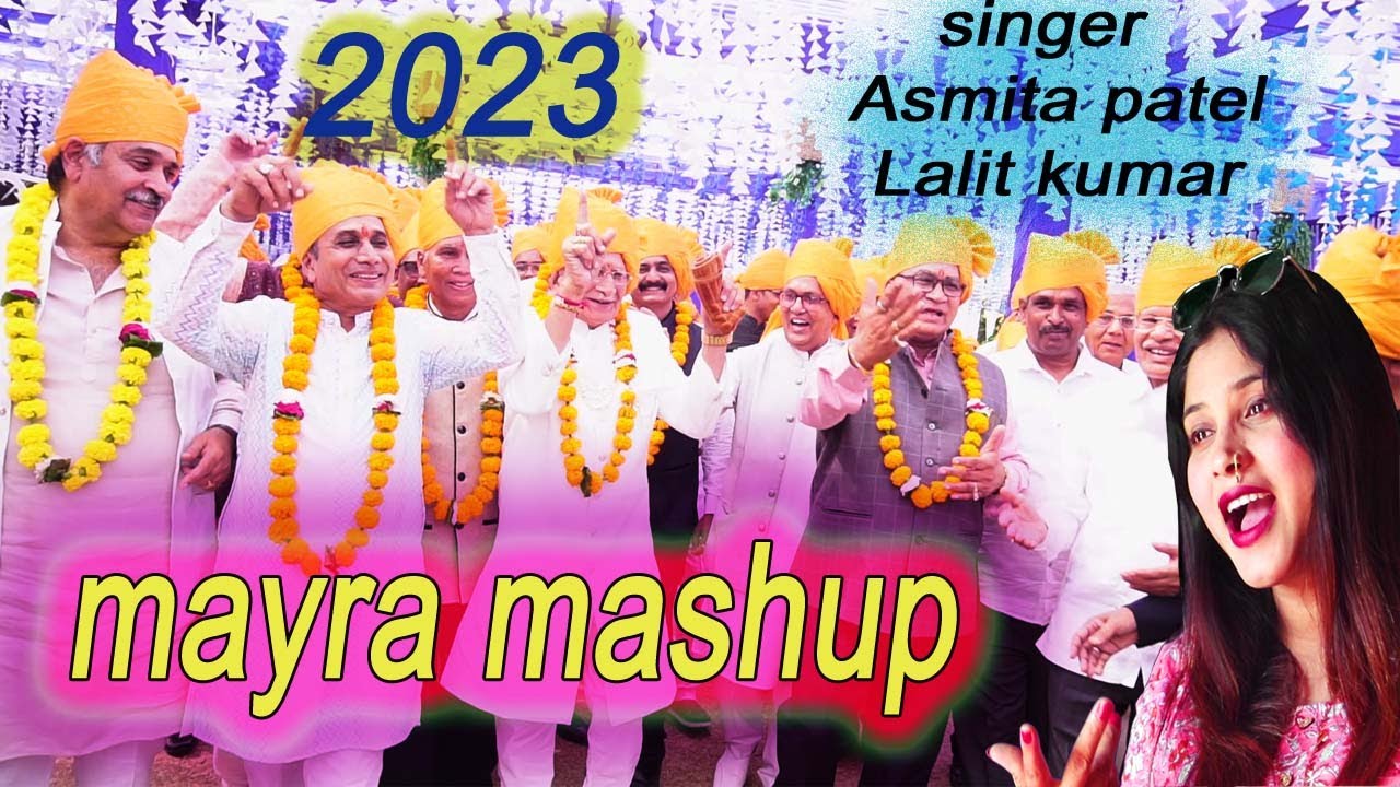 MAYRA MASHUP 2023  SINGER ASMITA PATEL