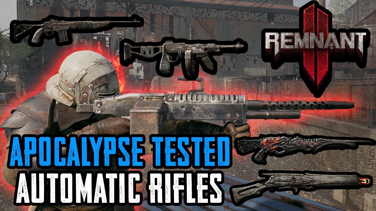 Remnant 2 Apocalypse Tested: Automatic Rifles