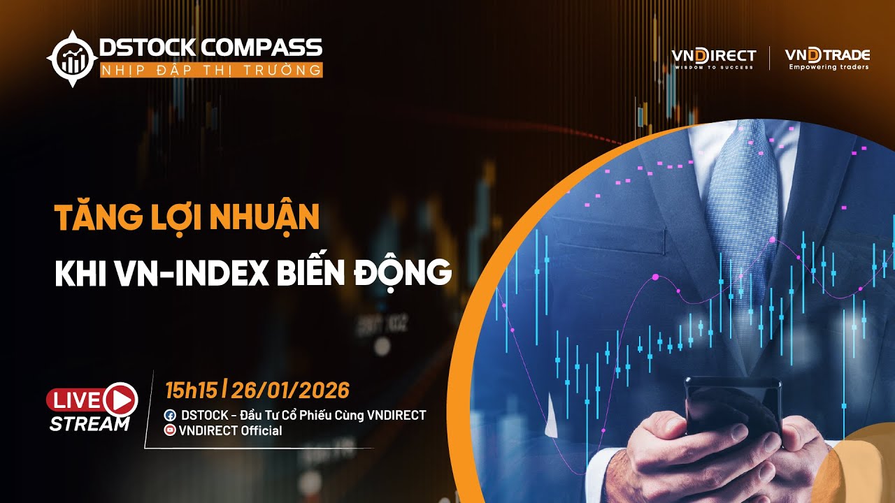 TĂNG LỢI NHUẬN KHI VN-INDEX BIẾN ĐỘNG | NHỊP ĐẬP THỊ TRƯỜNG 26/01/2026