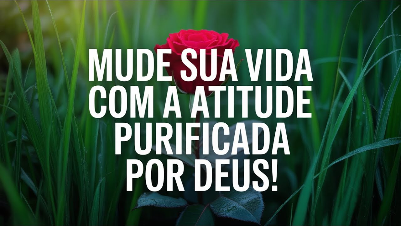 Clame pela Purificação Poderosa de Deus em Sua Atitude Antes de Amanhecer | Oração Santificada