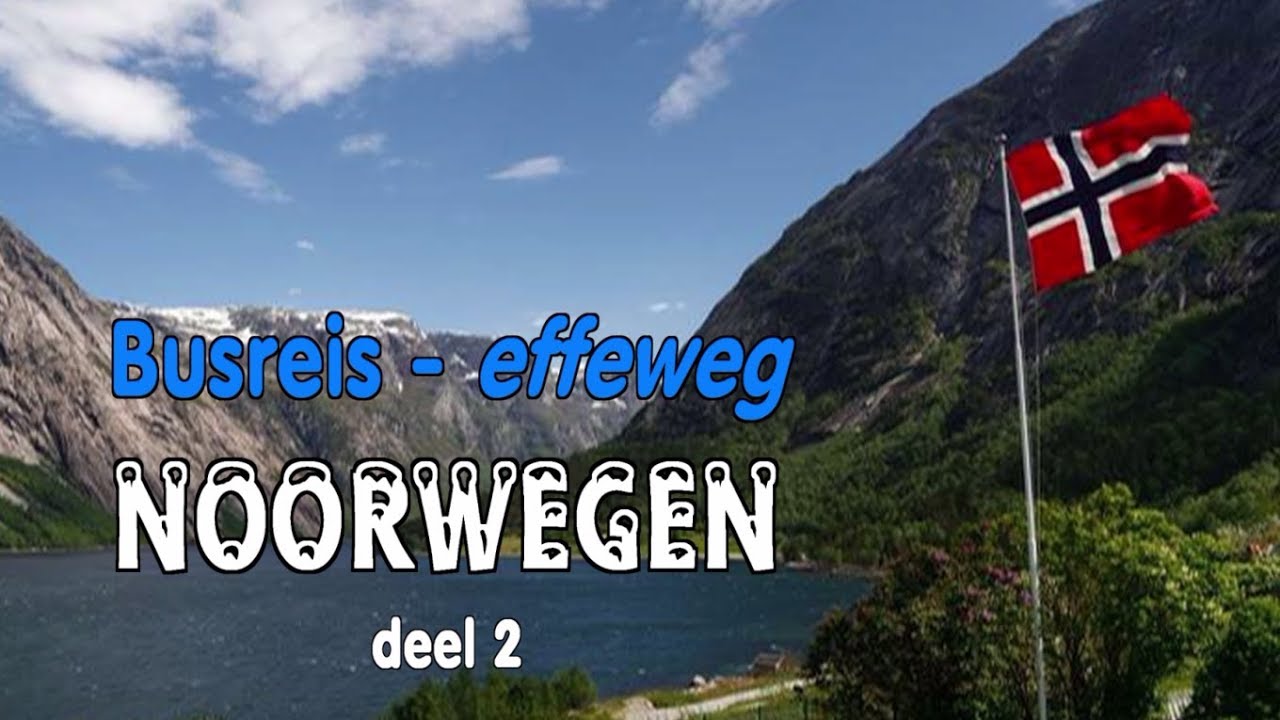Noorwegen Reis 2019   deel 2 met Voice over
