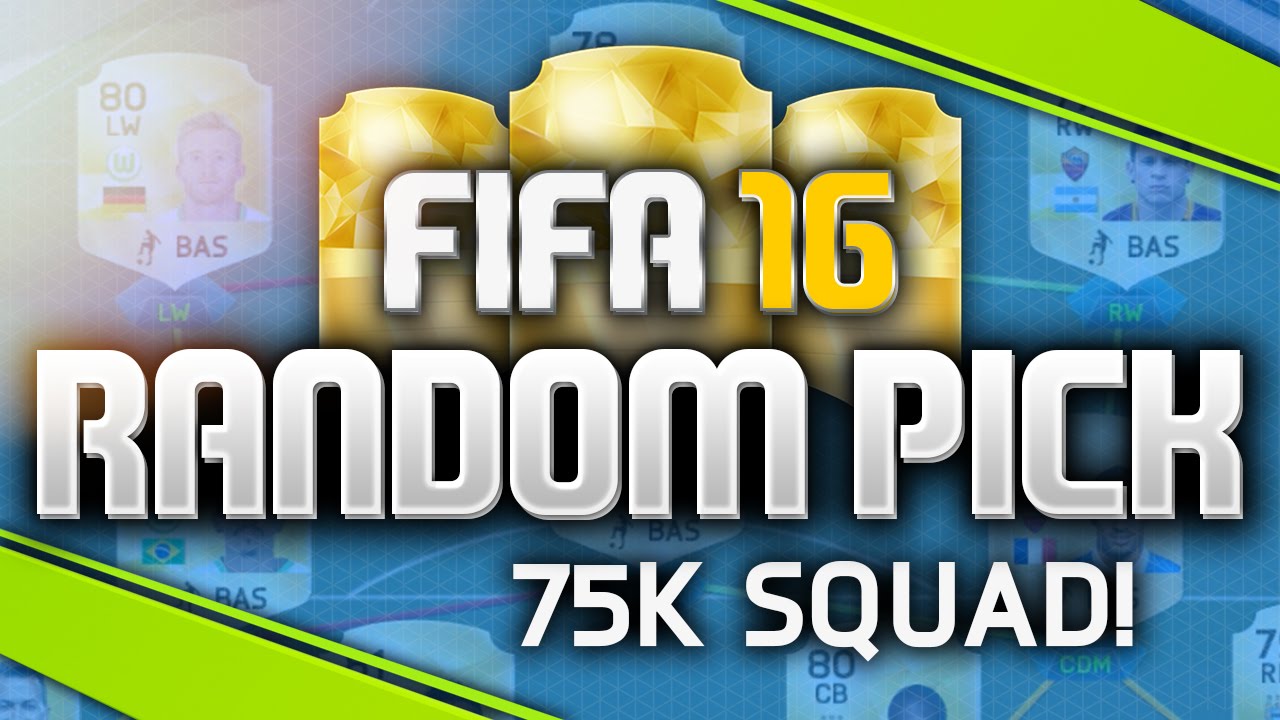 FIFA 16 - The Random Pick #2 - Awesome 75k Squad! (FIFA 16 Ultimate Team)