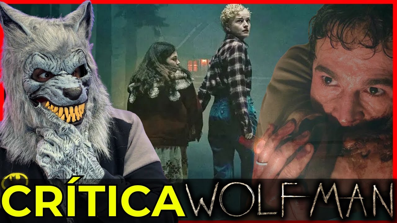 HOMBRE LOBO (Wolf Man) | ¿Es lo que se esperaba o es... otra cosa? 🤔 Crítica con spoilers