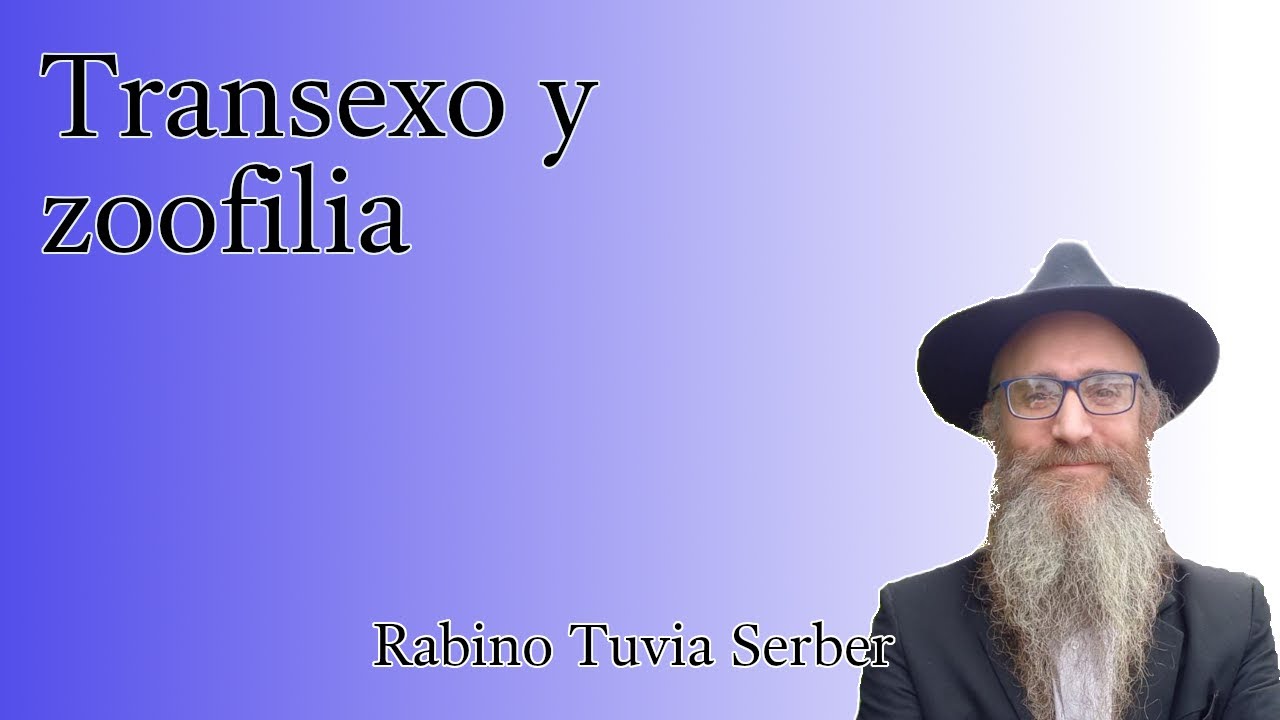 Torá para Bnei Noaj #171 - Transexo y zoofilia