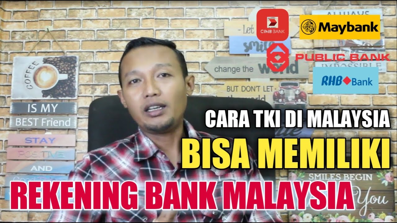 BISAKAH TKI MEMILIKI REKENING BANK DI MALAYSIA??||CARA TKI MALAYSIA MEMBUAT ACCOUNT BANK