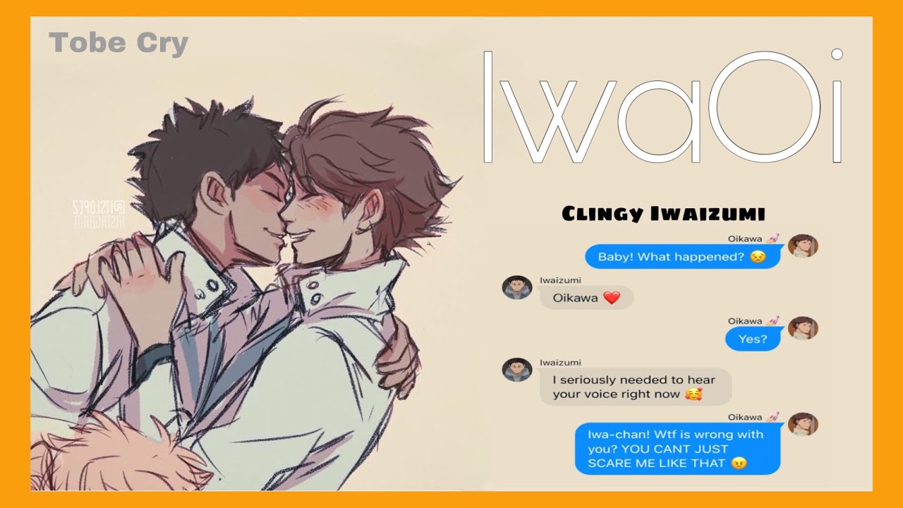 Clingy Iwaizumi | Haikyuu texts | Tobe Cry [CryBaby Repost]