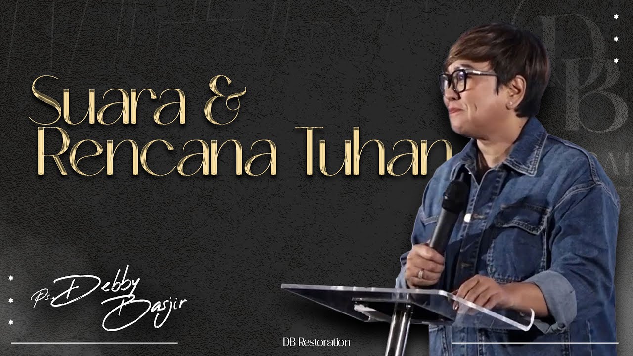 SUARA DAN RENCANA TUHAN | PS DEBBY BASJIR