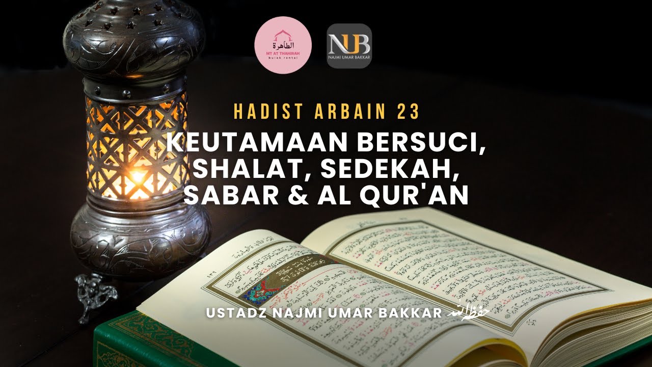 [Live] Ustadz Najmi Umar Bakkar - KEUTAMAAN BERSUCI,SHALAT,SEDEKAH,SABAR & AL QUR'AN #hadith