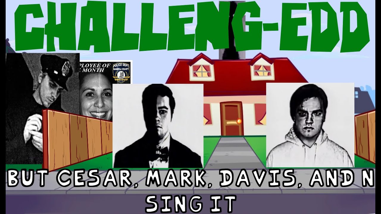 Challeng-EDD But Cesar, Mark, Davis, And N Sing It V1 | FNF Cover