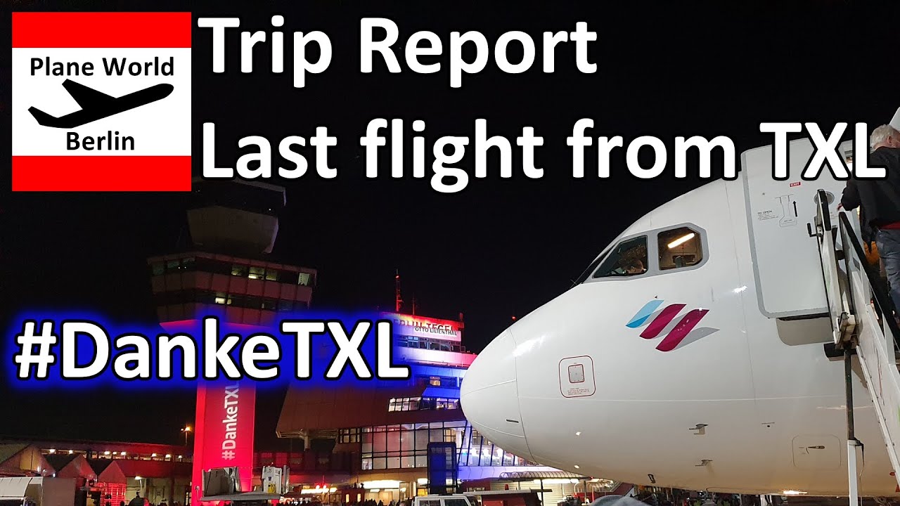 Trip Report | Eurowings Airbus A319 | Berlin TXL to BER Airport | Last flight from Tegel