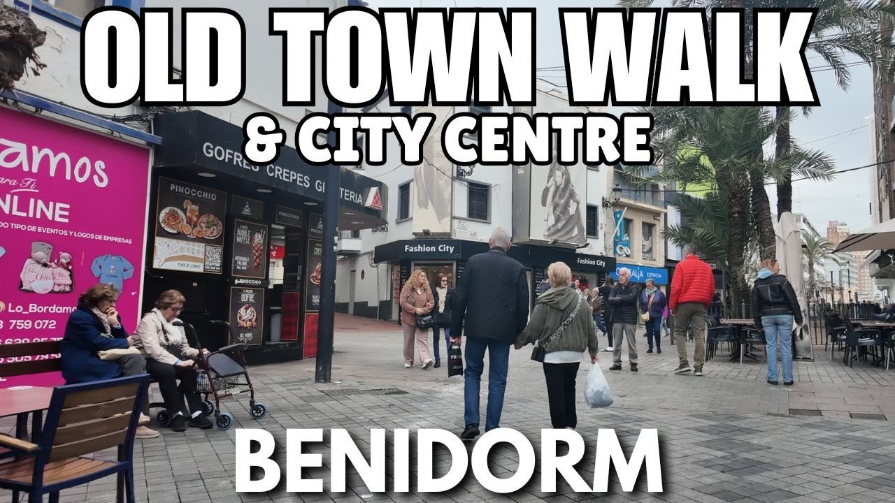 Benidorm: Old Town, City Centre & Gloomy Weather Today! 😨☁️