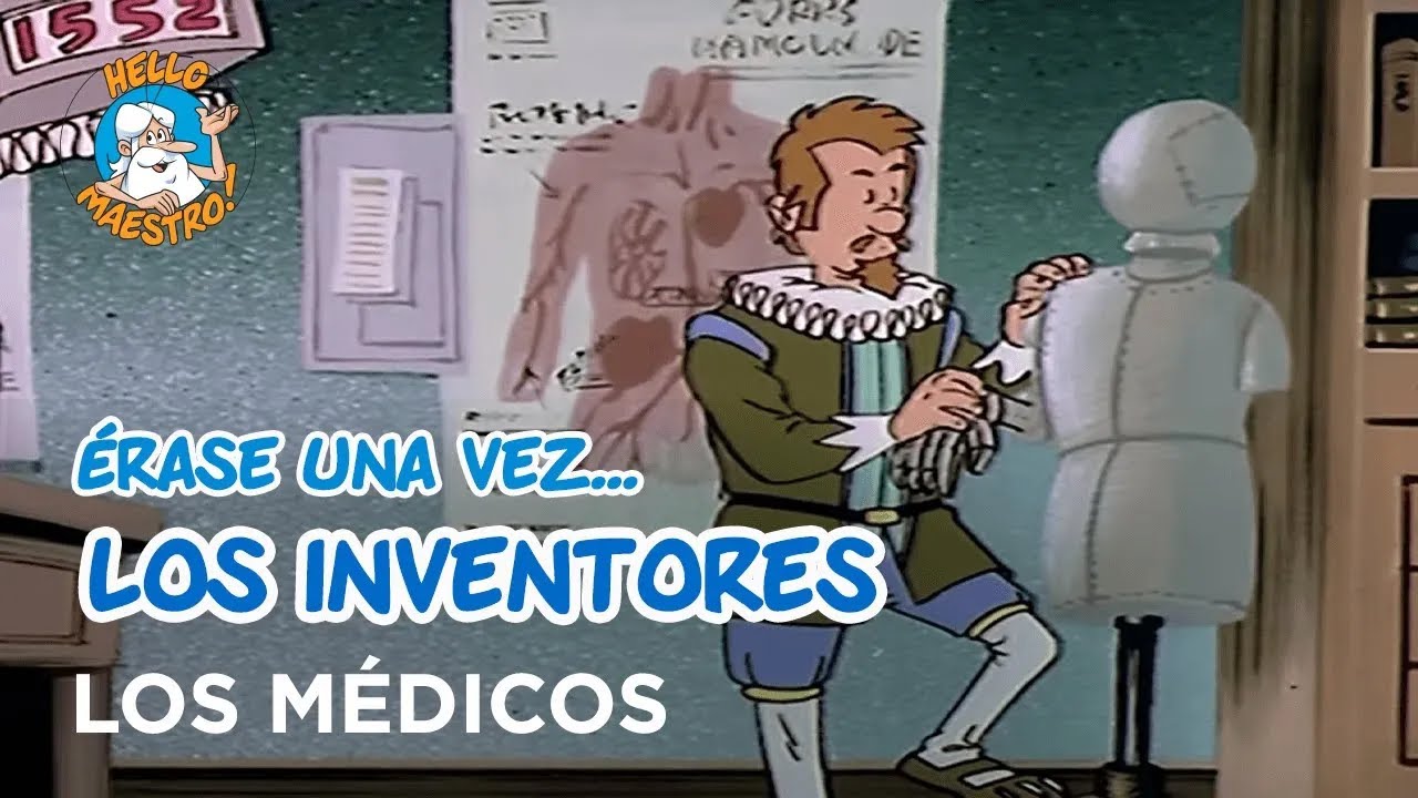 Erase Una Vez... Los inventores - Los médicos