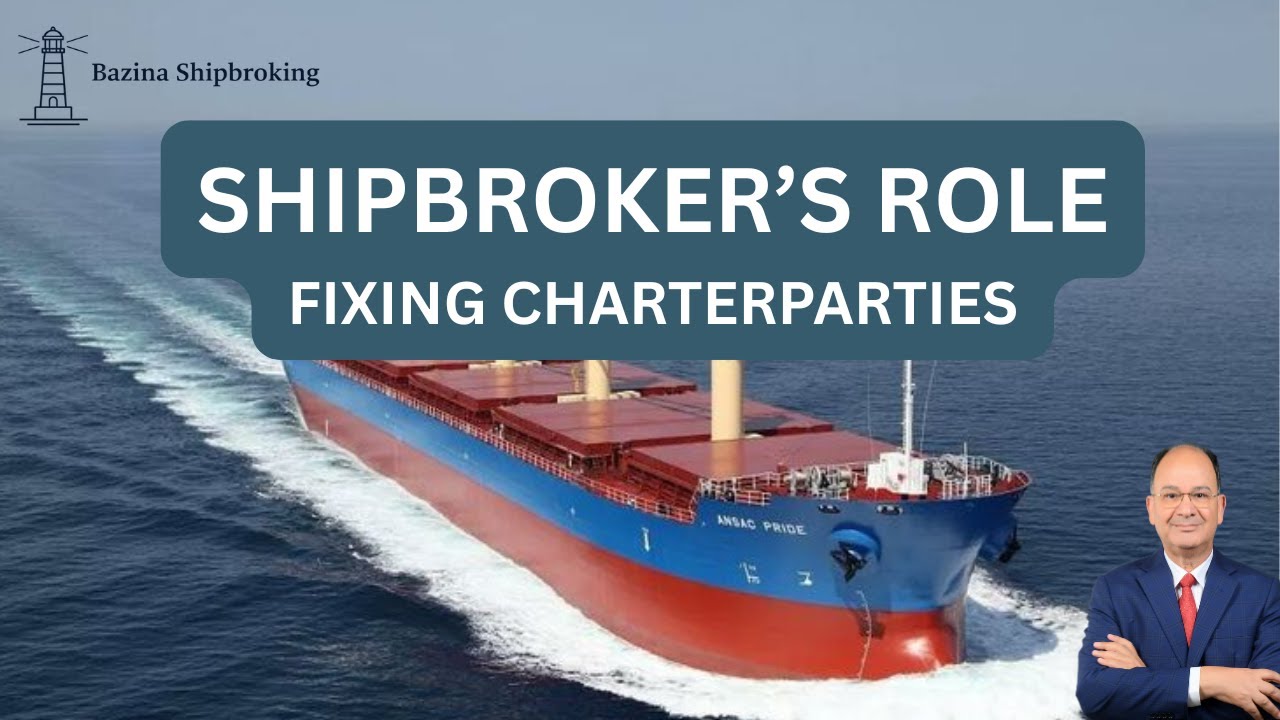 Shipbroker’s Role in Negotiating & Fixing Charterparties (Practical Guide)