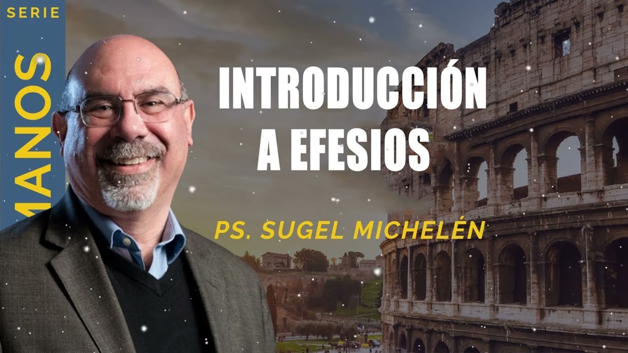 &ldquo;INTRODUCCI&Oacute;N A EFESIOS&rdquo;   Pastor Sugel Michel&eacute;n. Predicaciones, estudios b&iacute;blicos.
