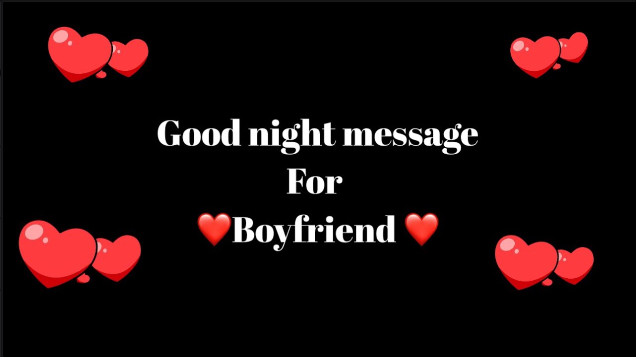 Good Night video message for boyfriend