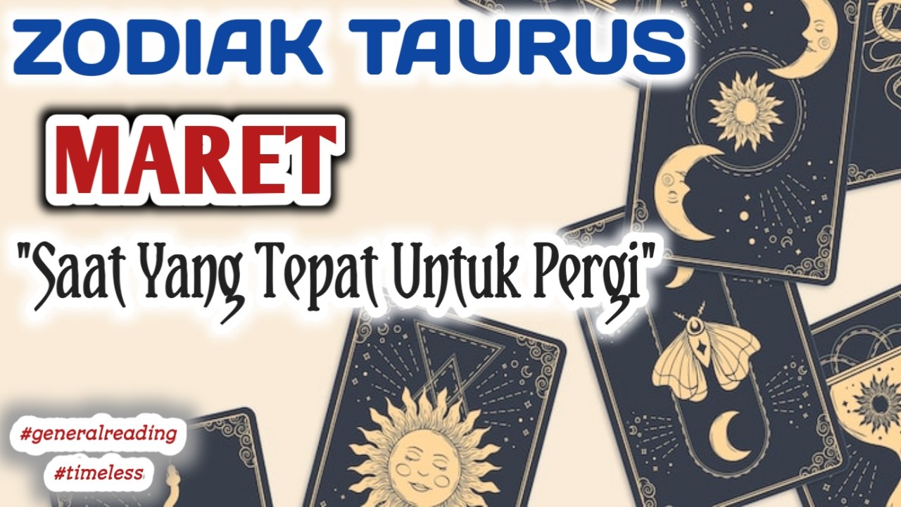 ZODIAK TAURUS bulan Maret #tarot #generalreading