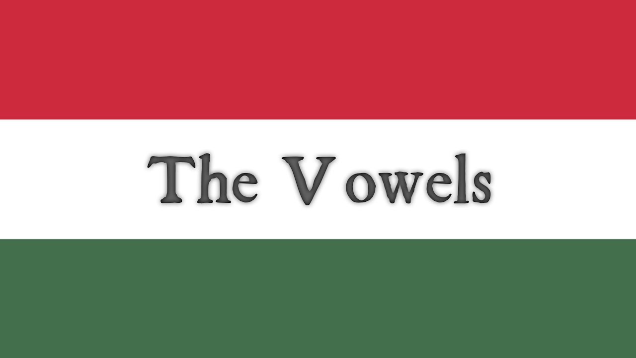 The Hungarian Vowels - Learn Hungarian with Oliver!