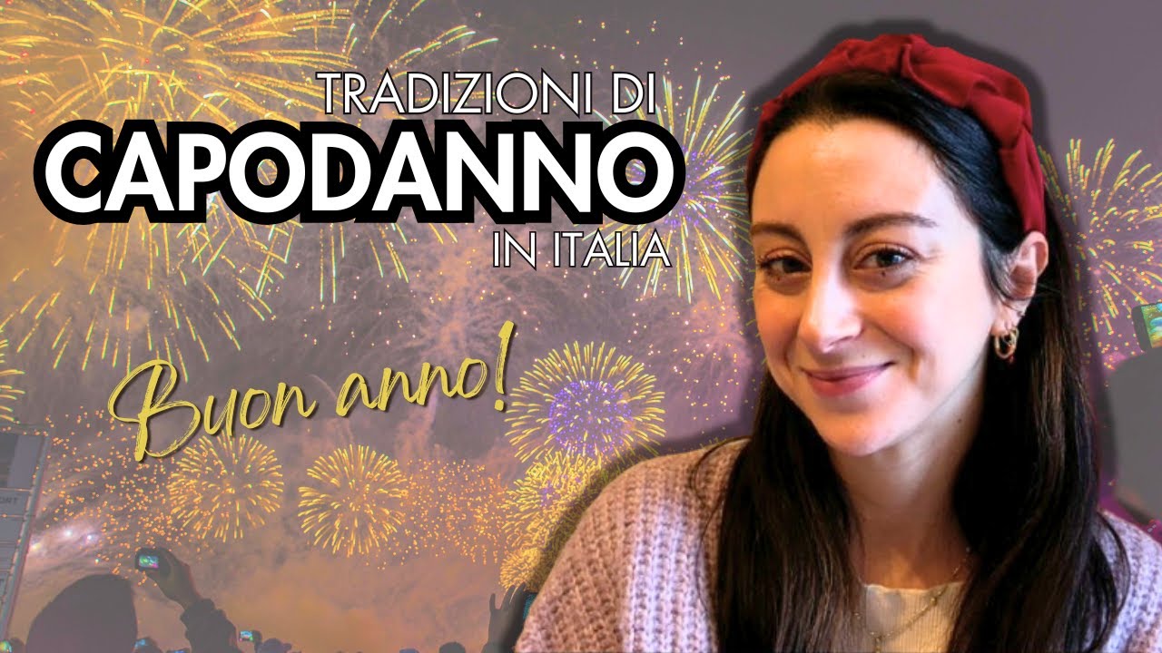 Traditions and vocabulary about Capodanno in Italian - Learn Italian