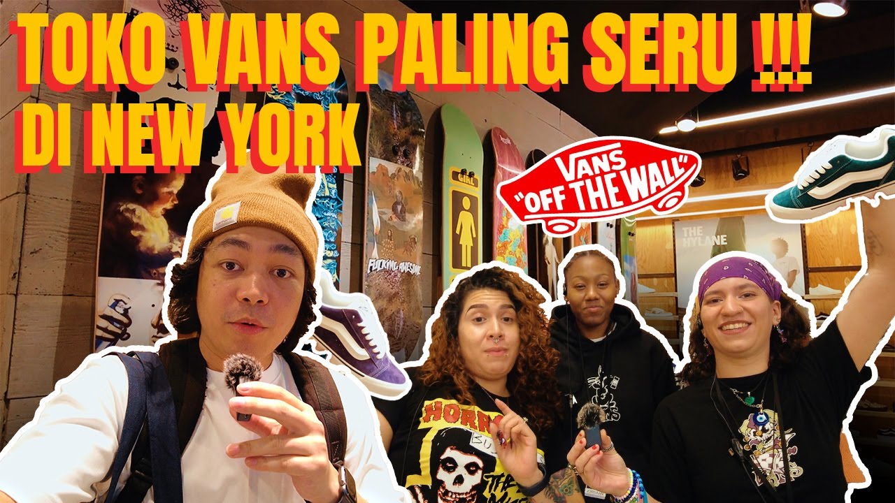 5 TAHUN BARU GANTI BACKPACK LAGI, YUK KITA KE TOKO VANS DI NEW YORK!