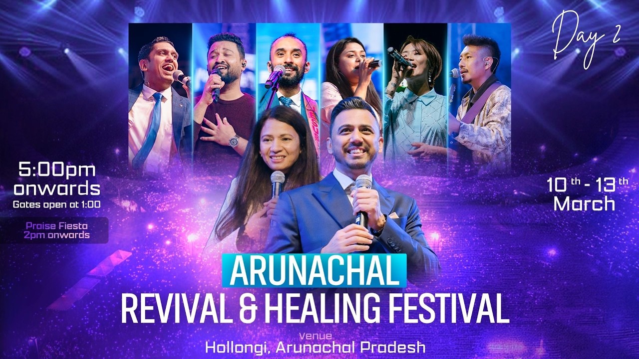 Arunachal Revival & Healing Festival (DAY 2 🔴) @AnkitSajwanMinistries