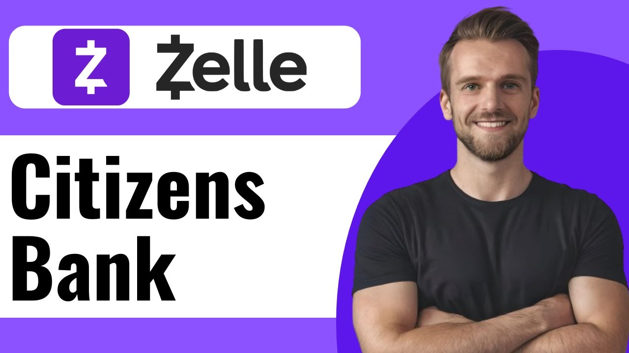 How To Send Money With Zelle On Citizens Bank - Full Guide (2025)
