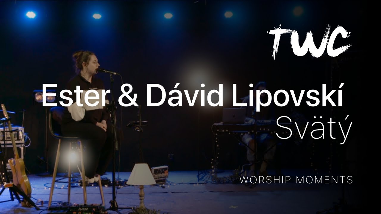 #WORSHIPMOMENTS | SVÄTÝ / Ester & David Lipovskí