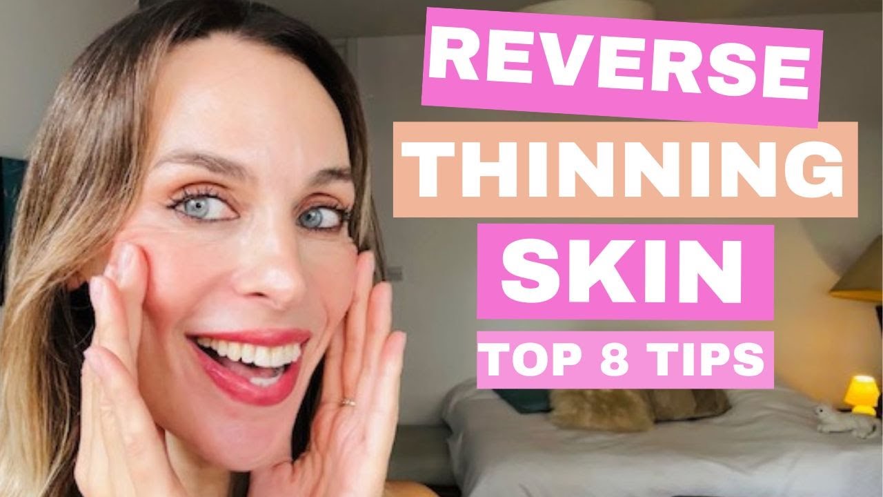 8 Hacks to REVERSE THINNING SKIN I How to THICKEN SKIN Naturally