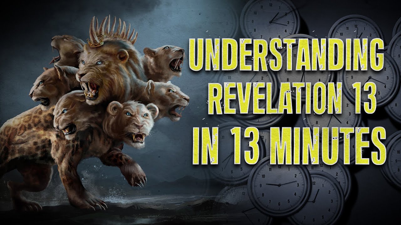 Revelation 13 In 13 Minutes - (Six Obstacles to Sunday)