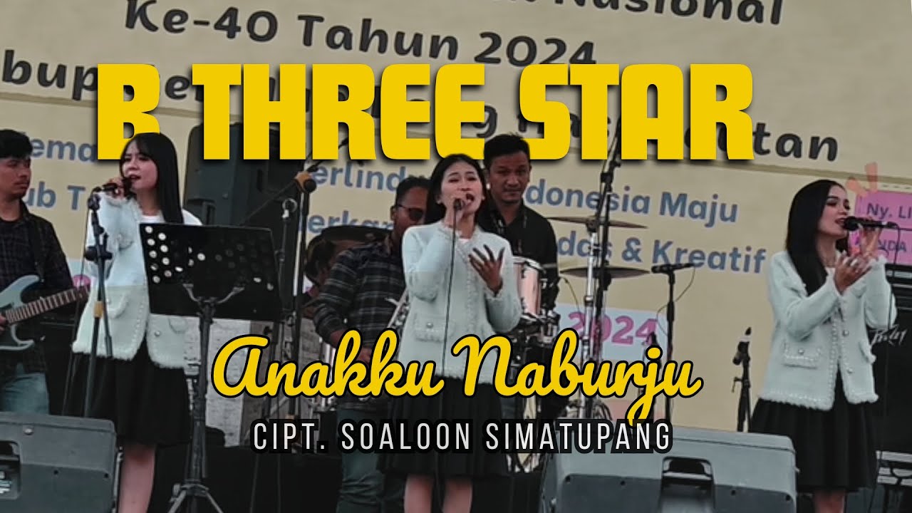 ANAKKU NABURJU BY B-THREEE STAR II HARI ANAK NASIONAL II CIPT.SOALOON SIMATUPANG II HAN HUMBAHAS